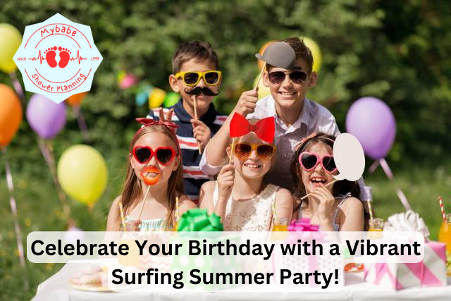 Celebrate Your Birthday with a Vibrant Surfing Summer Party!