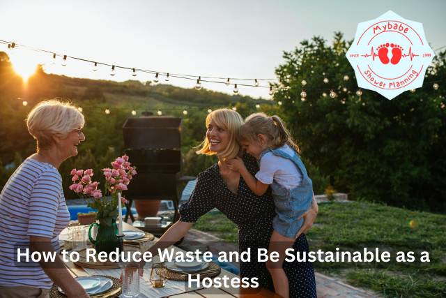 How to Reduce Waste and Be Sustainable as a Hostess