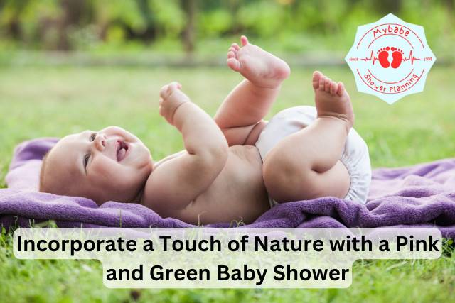 Incorporate a Touch of Nature with a Pink and Green Baby Shower