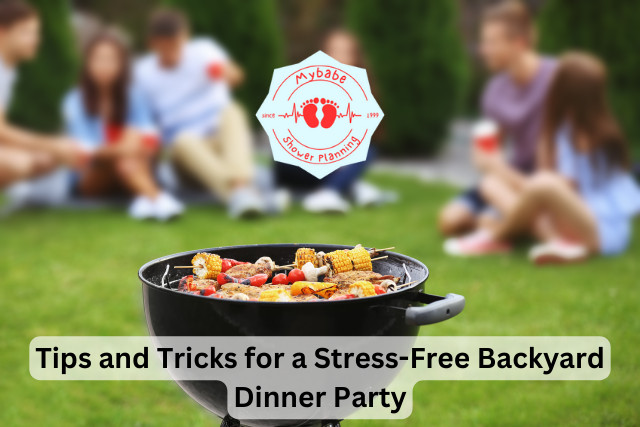 Tips and Tricks for a Stress-Free Backyard Dinner Party