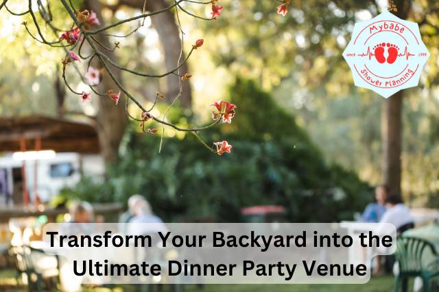 Transform Your Backyard into the Ultimate Dinner Party Venue