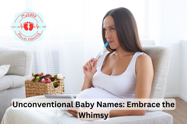 Unconventional Baby Names: Embrace the Whimsy
